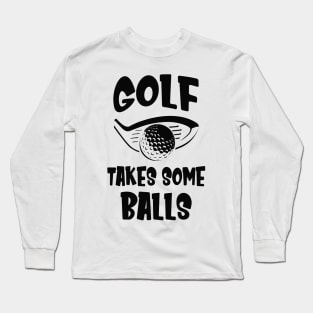 Funny Saying Golf Golfer Long Sleeve T-Shirt